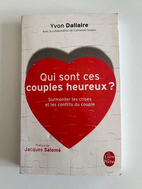 Livre Qui sont ces couples heureux ? par Yvon Dallaire, Boeken, Psychologie, Gelezen, Overige onderwerpen, Ophalen of Verzenden