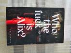 Thriller Who the fuck is Alix van Anja Feliers, Boeken, Ophalen of Verzenden, Zo goed als nieuw, Anja Feliers, België