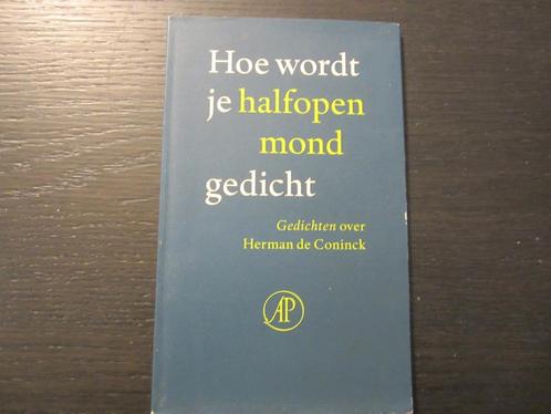 Hoe wordt je halfopen mond gedicht-Gedichten over de Coninck, Boeken, Gedichten en Poëzie, Ophalen of Verzenden