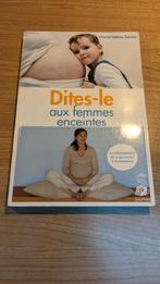 Dites le aux femmes enceintes, Boeken, Ophalen of Verzenden, Zo goed als nieuw