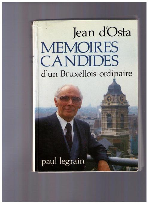 Mémoires candides d'un Bruxellois ordinaire - Jean d'Osta, Livres, Biographies, Utilisé, Enlèvement ou Envoi