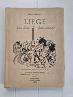 Liège - Son âme , Son visage, Livres, Histoire nationale, Utilisé, Enlèvement ou Envoi, Charles d'Ydewalle