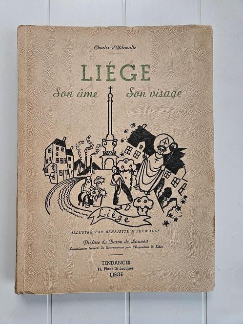 Liège - Son âme , Son visage, Livres, Histoire nationale, Utilisé, Enlèvement ou Envoi