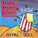 single Franky goes to Blankenberge - En nu… (safe) sex!, Cd's en Dvd's, Nederlandstalig, Ophalen of Verzenden, 7 inch, Zo goed als nieuw