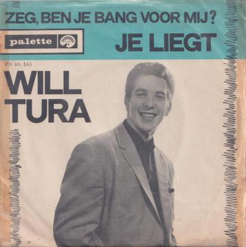 Will Tura – Je liegt / Zeg, ben je bang voor mij? - Single beschikbaar voor biedingen
