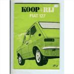 Fiat 127 Koop + Rij 1975 #1 Nederlands, Livres, Autos | Livres, Utilisé, Enlèvement ou Envoi