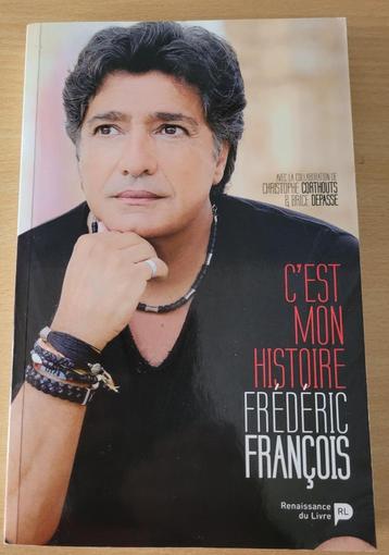 LIVRE"FREDERIC FRANCOIS" C'EST MON HISTOIRE