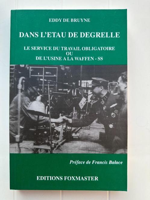 Dans l'étau de Degrelle: Le service du travail obligatoire o, Livres, Guerre & Militaire, Utilisé, Deuxième Guerre mondiale, Enlèvement ou Envoi