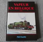 Vapeur en Belgique (Tome 1) Des origines à 1914 (P. Dambly), Boeken, Vervoer en Transport, Ophalen of Verzenden, Gelezen, Trein