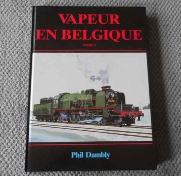 Vapeur en Belgique (Tome 1) Des origines à 1914 (P. Dambly) beschikbaar voor biedingen