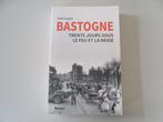 Bastogne - Trente jours sous le feu et la neige, Gelezen, Algemeen, Ophalen of Verzenden, Emile ENGELS