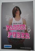 De passie van de puber  -  Frank Adam  -  9789059081949, Boeken, Gelezen, Ophalen of Verzenden, Frank Adam, Fictie