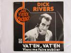 Dick Rivers : Va t'en , va t'en & Viens me faire oublier., 7 inch, Single, Ophalen of Verzenden, Zo goed als nieuw