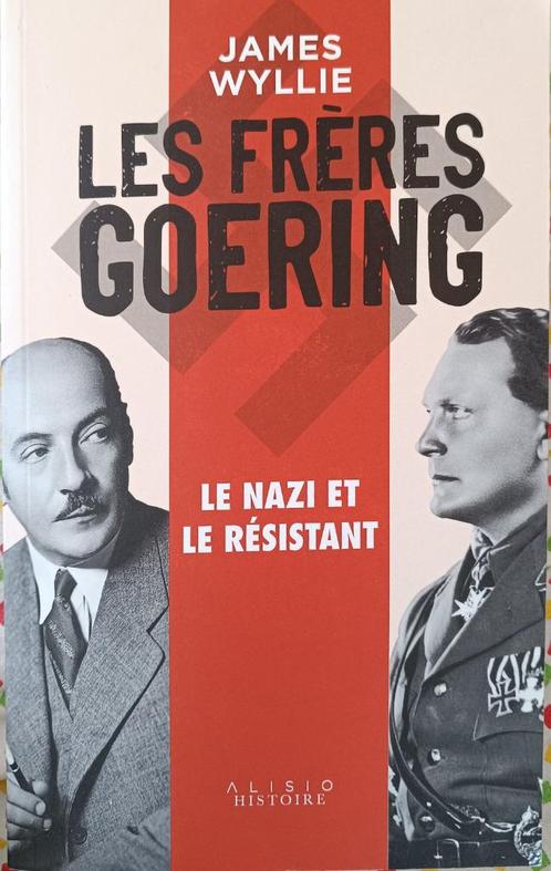Les Frères Goering : Le Nazi et le Résistant : J. Wyllie, Boeken, Oorlog en Militair, Gelezen, Overige onderwerpen, Tweede Wereldoorlog