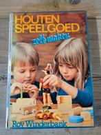 Houten speelgoed - zelf maken, Boeken, Ophalen of Verzenden, Gelezen, Houtbewerking, Roy Winderbank
