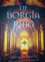 DE BORGIA RING * Michael White, Boeken, Ophalen of Verzenden, Zo goed als nieuw