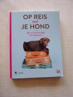 Op reis met je hond(hondvriendelijk op vakantie gaan), Ophalen of Verzenden, Zo goed als nieuw, Honden