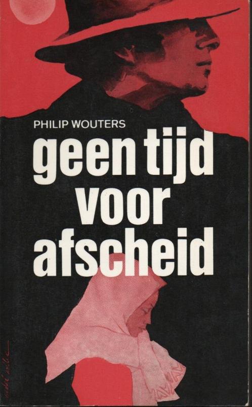 GEEN TIJD VOOR AFSCHEID - PHILIP WOUTERS, Boeken, Romans, Gelezen, België, Ophalen of Verzenden