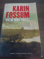 Karin Fossum - Wie de wolf vreest, Karin Fossum, Ophalen of Verzenden, Zo goed als nieuw