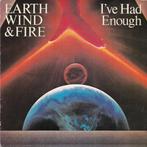 Earth, Wind & Fire – I've Had Enough 1981 45trs, 7 pouces, Autres genres, Utilisé, Enlèvement ou Envoi