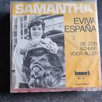 45T Samantha - Eviva Espana, CD & DVD, Vinyles Singles, 7 pouces, En néerlandais, Utilisé, Enlèvement ou Envoi