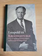 Leopold III - Kroongetuige, Boeken, Ophalen of Verzenden, Zo goed als nieuw