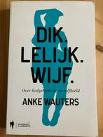 Dik.Lelijk.Wijf. Anke Wauters, Ophalen of Verzenden