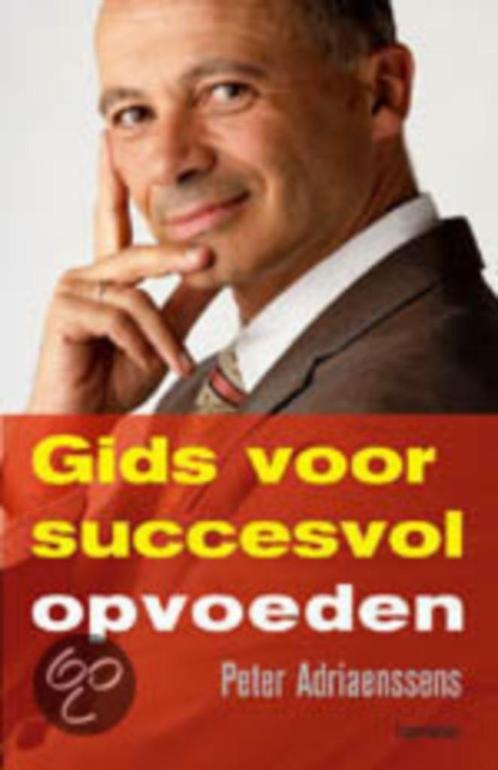 Gids voor succesvol opvoeden - P. Adrianssens, Boeken, Psychologie, Zo goed als nieuw, Ontwikkelingspsychologie, Verzenden