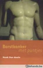 Borstkanker met puntjes / Henk van Daele, Comme neuf, Enlèvement ou Envoi