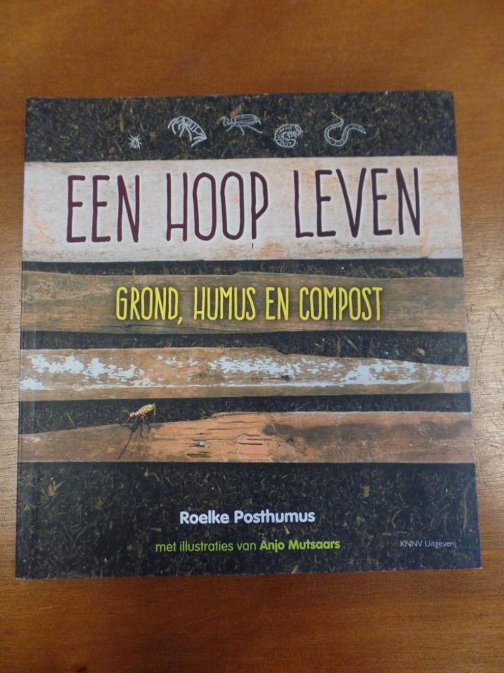 Een hoop leven: grond, humus en compost, Livres, Livres Autre, Comme neuf, Enlèvement