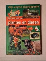 Mijn eerste encyclopedie de wereld van planten en dieren, Livres, Encyclopédies, Animaux, Enlèvement ou Envoi