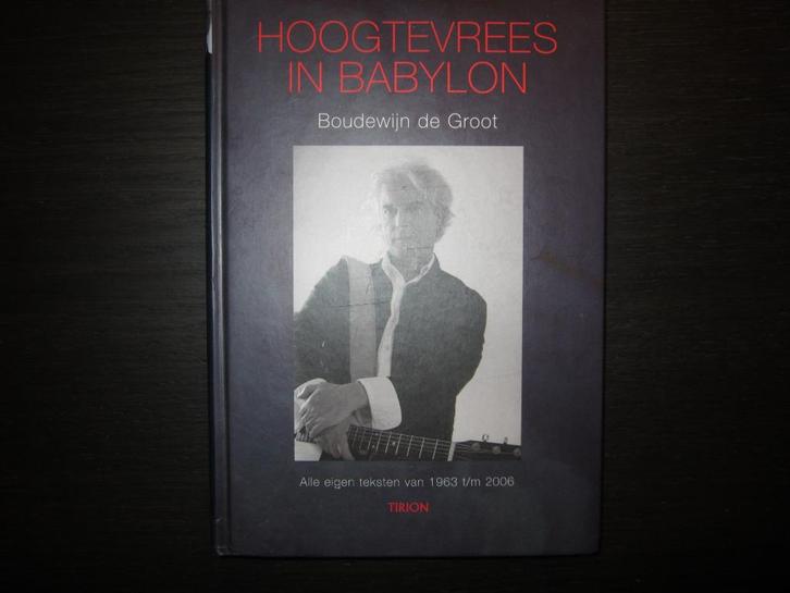 Hoogtevrees in Babylon  -Boudewijn de Groot-, Boeken, Literatuur, België, Ophalen of Verzenden