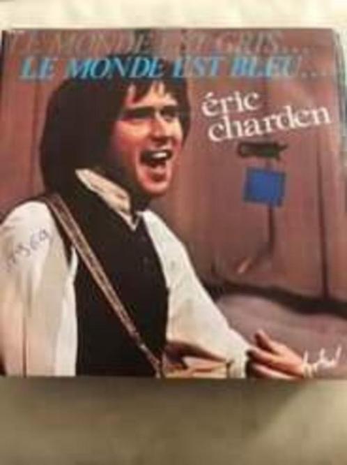 7" Éric Charden, Le monde est gris le mpnde est bleu, CD & DVD, Vinyles | Pop, Enlèvement ou Envoi