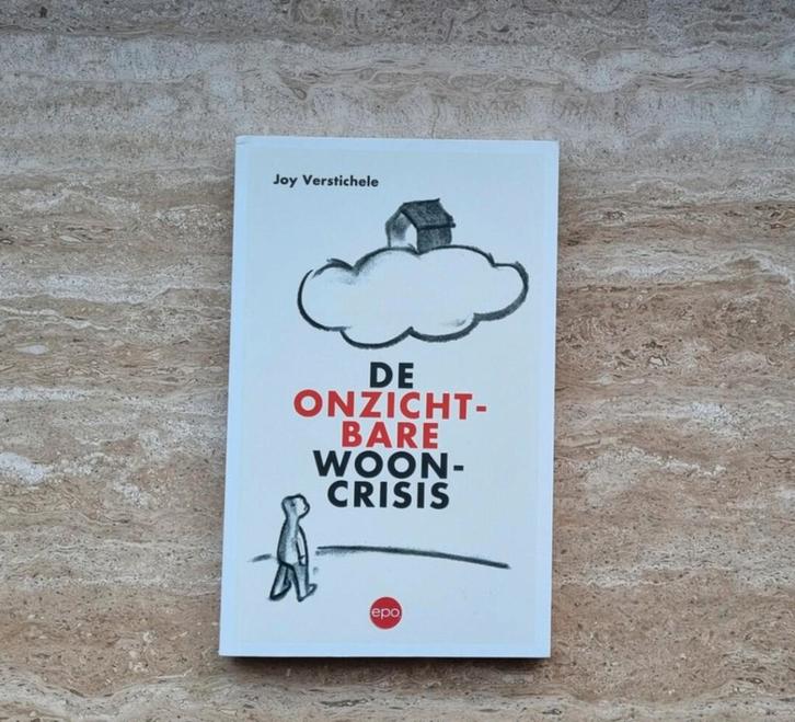 De onzichtbare wooncrisis, Joy Verstichele over woonbeleid, Boeken, Politiek en Maatschappij, Nieuw, Maatschappij en Samenleving