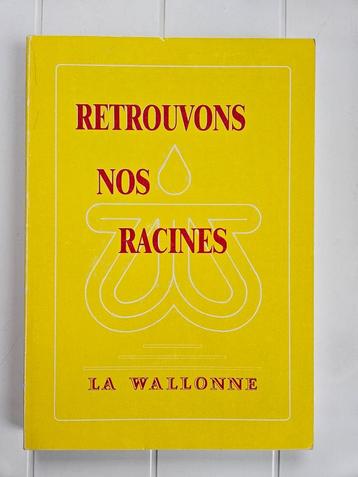 Laten we onze wortels vinden  - La Wallonne