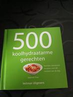 Deborah Gray - 500 koolhydraatarme gerechten, Boeken, Ophalen of Verzenden, Deborah Gray