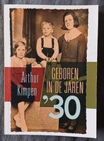 Arthur Kimpen - Geboren in de jaren 30, Ophalen of Verzenden, Zo goed als nieuw, Arthur Kimpen