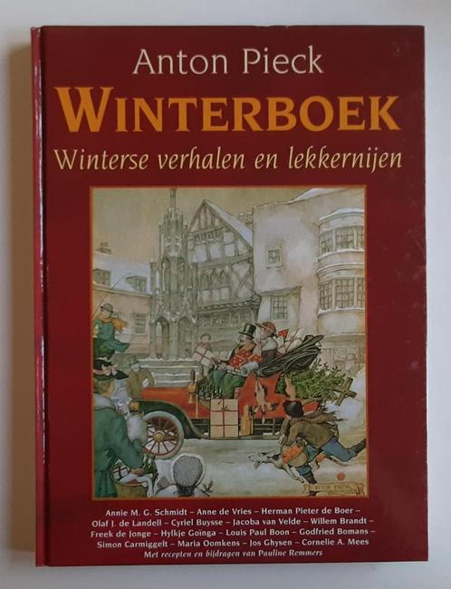 Winterboek – Winterse verhalen en lekkernijen – Anton Pieck, Boeken, Kunst en Cultuur | Beeldend, Gelezen, Ophalen of Verzenden