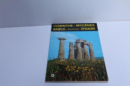 Corinthe – Mycènes- Nauplie – Tirynthe – Epidaure: geschiede, Boeken, Taal | Frans, Zo goed als nieuw, Non-fictie, Ophalen of Verzenden