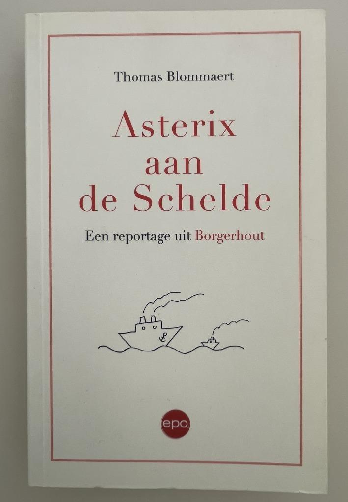 Asterix aan de Schelde. Een reportage uit Borgerhout, Boeken, Geschiedenis | Stad en Regio, Ophalen of Verzenden