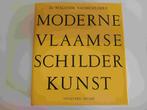 Moderne Vlaamse Schilderkunst kunstboek, Boeken, Kunst en Cultuur | Beeldend, Ophalen, Gelezen