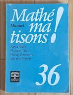 Mathématisons 36 Manuel De Boeck 1992, Livres, Livres scolaires, Secondaire, Mathématiques A, Utilisé