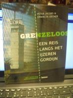 Grenzeloos - een reis langs het ijzeren gordijn, Boeken, Ophalen of Verzenden, Zo goed als nieuw