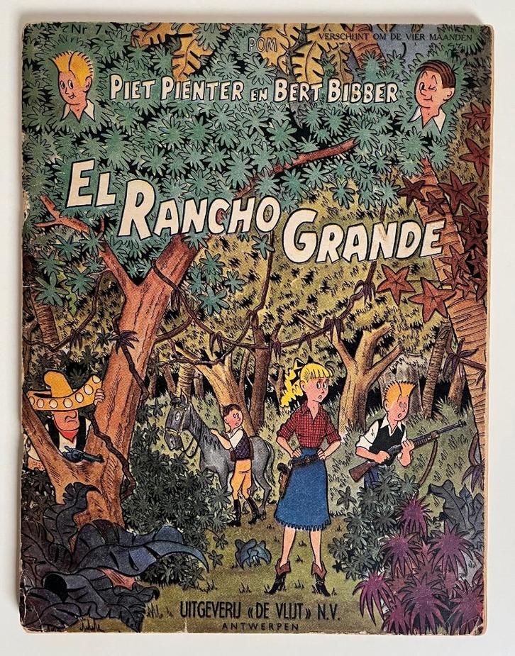 Piet Pienter en Bert Bibber 7 - El Rancho Grande -1e dr 1957, Boeken, Stripverhalen, Verzenden