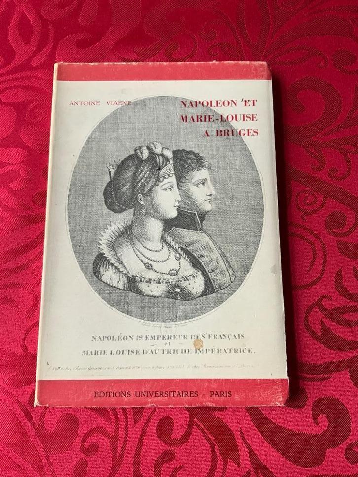 Napoleon en Marie-Louise in Brugge, Antiek en Kunst, Antiek | Boeken en Manuscripten, Ophalen of Verzenden