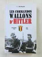 Les commandos wallons d'Hitler : septembre 1944 - mai 1945, Livres, Guerre & Militaire, Comme neuf, Enlèvement ou Envoi, Deuxième Guerre mondiale