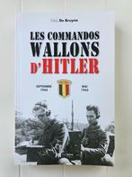 Les commandos wallons d'Hitler : septembre 1944 - mai 1945, Comme neuf, Enlèvement ou Envoi, Deuxième Guerre mondiale, Eddy De Bruyne