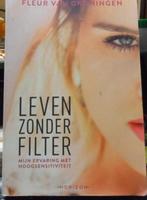 Leven zonder filter, Fleur van Groningen, Boeken, Ophalen of Verzenden, Zo goed als nieuw