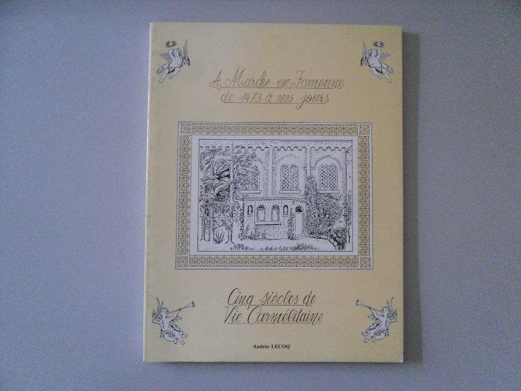 A Marche-en-Famenne de 1473 à nos jours - Cinq siècles de.., Livres, Enlèvement ou Envoi, Utilisé, Andrée LECOQ