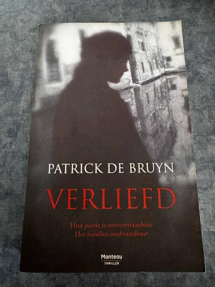 Patrick De Bruyn - Verliefd, Livres, Thrillers, Utilisé, Enlèvement ou Envoi